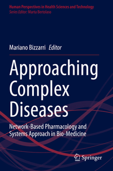 Paperback Approaching Complex Diseases: Network-Based Pharmacology and Systems Approach in Bio-Medicine Book
