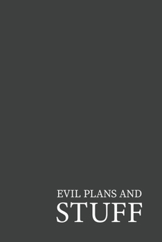 Evil plans and stuff: Blank lined journal