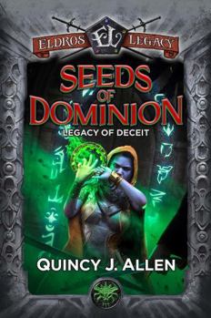 Paperback Legacy of Deceit: Seeds of Dominion (Eldros Legacy) Book