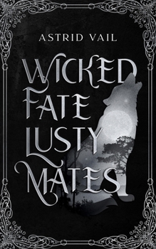Paperback Wicked Fate Lusty Mates Book
