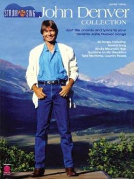 Paperback John Denver Collection: Strum & Sing: Just the Chords and Lyrics to Your Favorite John Denver Songs Book