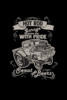 Paperback Hot rod garage pride sweat and beers: 6x9 Hot Rod blank with numbers paper notebook notes Book