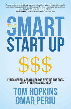 Paperback The Smart Start Up: Fundamental Strategies for Beating the Odds When Starting a Business Book