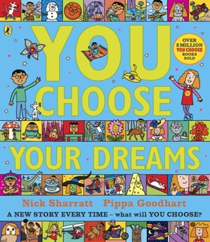 Paperback You Choose Your Dreams: A new story every time - what will YOU choose? Book