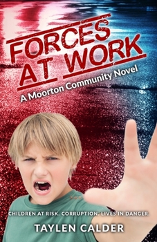 Paperback Forces at Work: A Moorton Community Novel Book