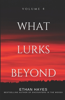 Paperback What Lurks Beyond: Volume 4 Book