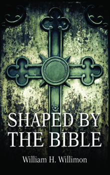 Shaped by the Bible (Faithful Congregations)