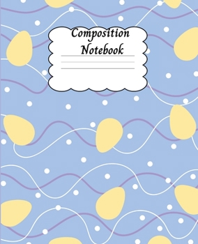 Paperback Composition Notebook: Amazing Wide Ruled Paper Notebook Journal with Easter Design Wide Blank Lined Workbook for Teens, Kids, Boys and Girls Book