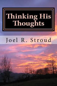 Paperback Thinking His Thoughts: Renewing Your Mind Through Daily Meditation Book
