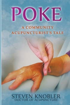 Paperback Poke: a Community Acupuncturist's Tale Book