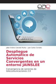 Paperback Despliegue Automático de Servicios Convergentes en un entorno JAINSLEE [Spanish] Book