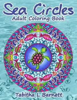 Paperback Sea Circles: Under the Sea Adult Mandala Coloring Book