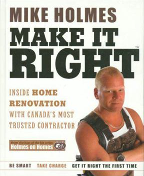 Hardcover Make It Right Inside Home Renovation with Canada's Most Trusted Contractor Book