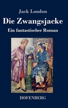 Hardcover Die Zwangsjacke: Ein fantastischer Roman [German] Book