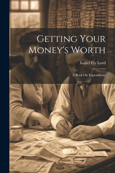Paperback Getting Your Money's Worth: A Book On Expenditure Book