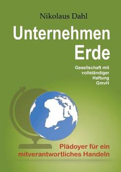 Paperback Unternehmen Erde: Gesellschaft mit vollständiger Haftung GmvH [German] Book