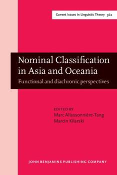 Hardcover Nominal Classification in Asia and Oceania: Functional and Diachronic Perspectives (Current Issues in Linguistic Theory, 362) Book