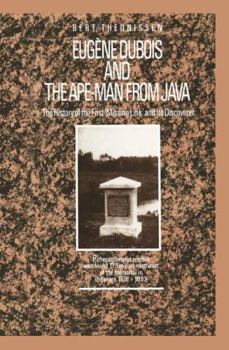 Paperback Eugène DuBois and the Ape-Man from Java: The History of the First 'Missing Link' and Its Discoverer Book