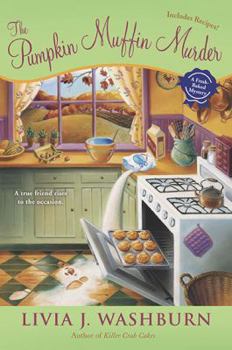 The Pumpkin Muffin Murder - Book #5 of the Fresh-Baked Mystery