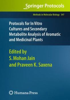 Hardcover Protocols for in Vitro Cultures and Secondary Metabolite Analysis of Aromatic and Medicinal Plants Book