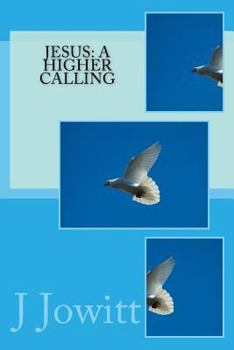 Paperback Jesus: A Higher Calling Book