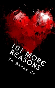 Paperback 101 MORE Reasons to Break Up: True Life Tales of Splitsville - Part 2 Book