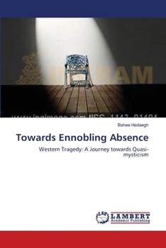 Paperback Towards Ennobling Absence Book