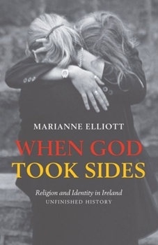 Hardcover When God Took Sides: Religion and Identity in Irish History - Unfinished History Book