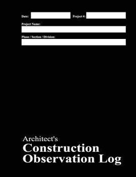 Paperback Architect's Construction Observation Log: Black Cover Book