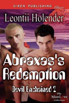 Paperback Abraxas's Redemption [Devil Enchained 2] (Siren Publishing Classic Manlove) Book