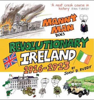 Hardcover Manny Man Does Revolutionary Ireland: 1916-1923 Book