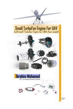 Paperback Small Turbofan Engine for Uav: Build Small Turbofan Engine for Uav from Scratch Book