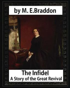 Paperback The infidel: a story of the great revival (1900), by M. E. Braddon: Mary Elizabeth Braddon Book