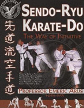 Paperback Sendo-Ryu Karate-do: The Way of Initiative Book
