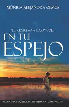 Paperback En tu espejo: El regreso a casa Vol.I [Spanish] Book