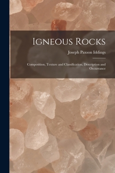 Paperback Igneous Rocks: Composition, Texture and Classification, Description and Occurrance Book