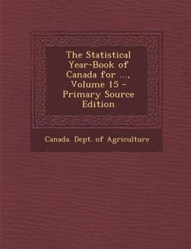 Paperback The Statistical Year-Book of Canada for ..., Volume 15 [Multiple Languages] Book