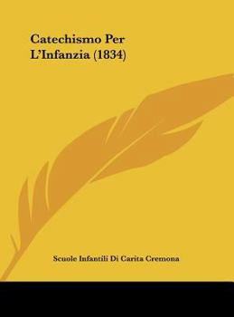 Hardcover Catechismo Per L'Infanzia (1834) [Italian] Book