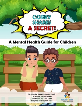 Paperback Corey Shares A Secret (The Storybook): A Mental Health Guide for Children! Book