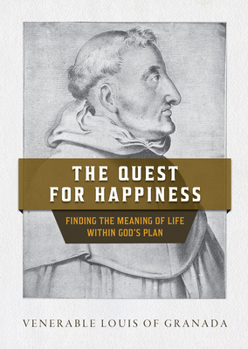 Paperback The Quest for Happiness: Finding the Meaning of Life Within God's Plan Book