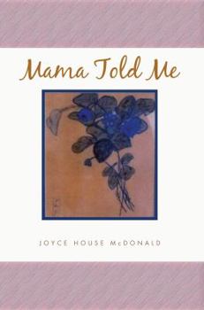 Paperback Mama Told Me Book