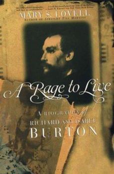 Paperback A Rage to Live: A Biography of Richard and Isabel Burton Book