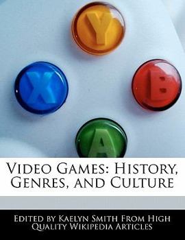 Video Games : History, Genres, and Culture