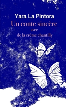 Paperback Un conte sincère avec de la crème chantilly [French] Book