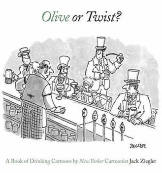 Hardcover Olive or Twist?: A Book of Drinking Cartoons Book