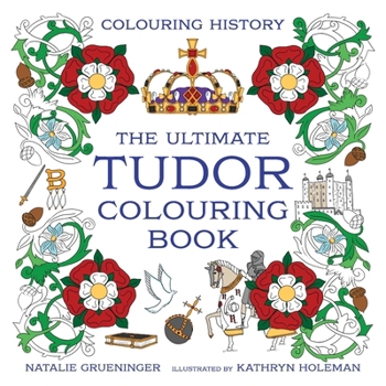 Paperback The Ultimate Tudor Colouring Book