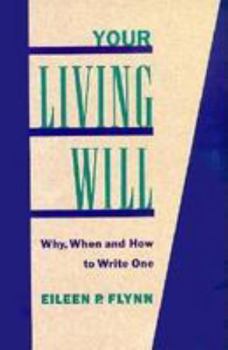 Paperback Your Living Will: Why, When and How to Write One Book