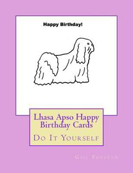 Lhasa Apso Happy Birthday Cards: Do It Yourself