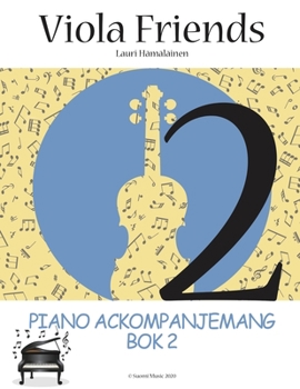 Paperback Viola Friends 2 Piano Ackompanjemang: Piano Ackompanjemang Bok 2 (Suomi Music 2020) [Swedish] Book