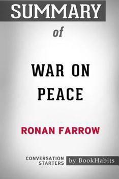 Paperback Summary of War on Peace by Ronan Farrow: Conversation Starters Book
